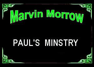 ?mgwm 1131c?)

rum

PAUL'S MINSTRY l