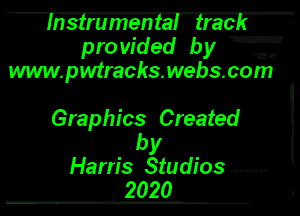 103i! umenial ifHCR ,

pro vided by ff
mpwtrackswebacom

Graphics Created

by
Harris Studios. ........ F
2020