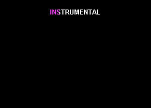 INSTRUMENTAL