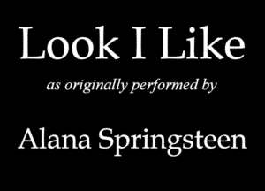 Look 11 Like

maHgimHpromwdby

Alana Springsteen