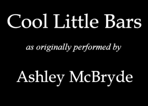 Cool Little Bars

m orfgimHyMomdmr

Ashley McBryde