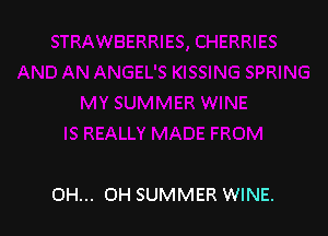 OH... OH SUMMER WINE.