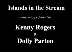 lIsllands I'm the Stream
ammmby

Kenny Rogers
13
Dokly 11pm