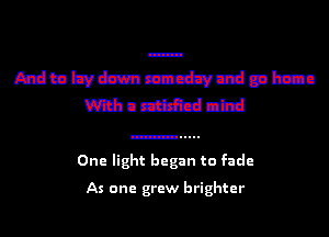 Mummmciwudpmn
mummnm

One light began to fade

As one grew brighter