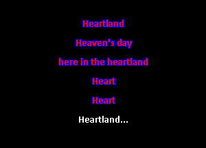 Heartland...