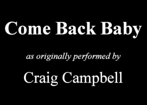 Come 1331ch Baby

mmmmw
Craig Campbell