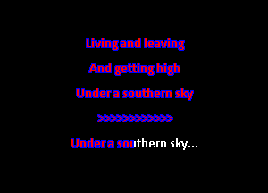 uxhgdbcfss
mmm-
mama,

mzwx,

Undera southern sky...