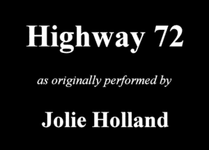 Highway 72

Emmi?
Janie Hanmdl