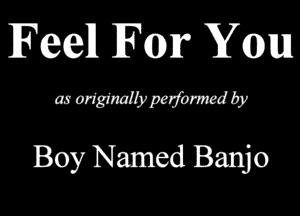 Feell FM Yam

as originallypedbmwd by

Boy Named Banjo