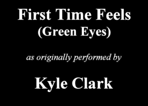 Ema Time 11?st
(Green Eyes)

QWWQ
Kylle Clark