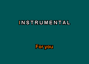 INSTRUMENTAL