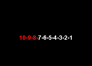 10-9-8-7-6-5-4-3-2-1