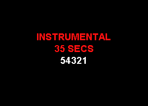 INSTRUMENTAL
3SSECS

54321