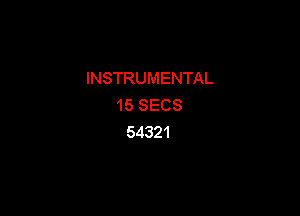 INSTRUMENTAL
1SSECS

54321