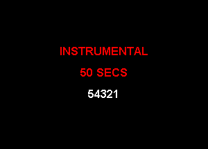 INSTRUMENTAL
SOSECS

54321