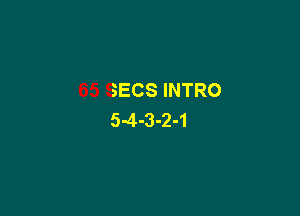 SECS INTRO

5-4-3-2-1