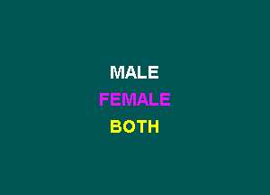 MALE

BOTH