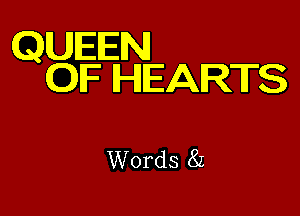 QUEEN
01F HEARTS

Words 82