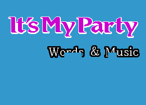 Htt's My Party
W Q3 M