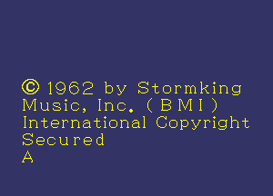 (91962 by Stormking

Music, Inc. (BMI)

International Copyright
Secured

A