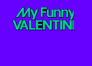 My Funny
VALENTHNL