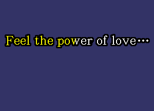 Feel the power of lovem