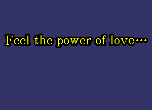 Feel the power of lovem