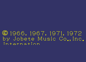 (31966, 1967, 1971, 1972
by Jobete Music Co.,Inc.

1n-f-orna-h1nn