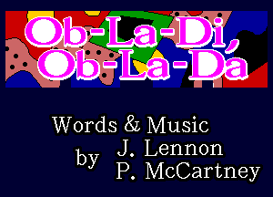 .bDLEsJDDi
MDDDEQ

Words 8L Music
by J. Lennon
P. McCartney