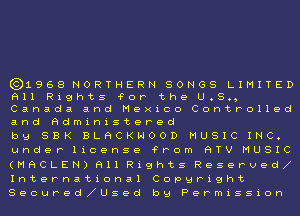 ((3)1968 NORTHERN SONGS LIMITED
Fill Rights for the U.S.,
Canada and Mexico Controlled
and administered

bu SBK BLHCKHOOD MUSIC INC.
under license from HTV MUSIC

(MHCLEN) Fill Rights Reserved
International Copgright
Secured USe-d bg Permission