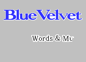 BHueVeIlvet

Words 82 ML