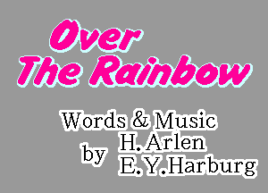 mr
27m Rmmww

Words 82 Music
b H. Arlen
y E.Y.Harburg