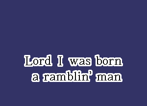 Lord 11 was born

mm

L