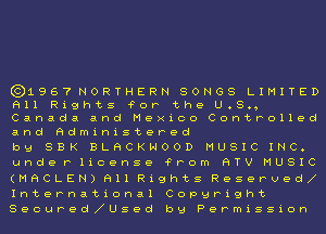 ((3)1967NORTHERN SONGS LIMITED
Fill Rights for the U.S.,
Canada and Mexico Controlled
and administered

bu SBK BLHCKHOOD MUSIC INC.
under license from HTV MUSIC

(MHCLEN) Fill Rights Reserved
International Copgright
Secured USe-d bg Permission