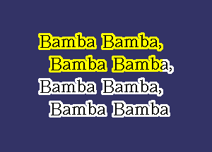 Bamba)

Bamuba Bamlba

g