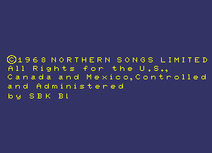 ((31968 NORTHERN SONGS LIMITED
RM Rights for the U.8H

Canada and Moxxco,ControHed
and Rdmxnxstored

by 58K Bl