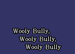 Wooly Bully,
Wooly Bully,
Wooly Bully