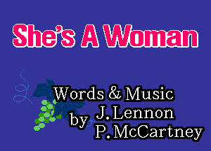 WQWIEUD

Words 8L Music
23 by J. Lennon

00

a P. McCartney