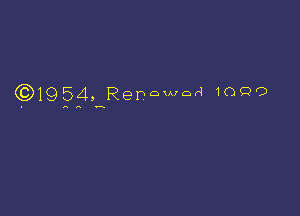 (9)1954, Renewed IOQC)

AA ....