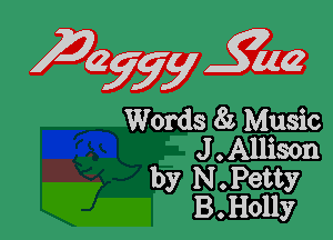 geygy gig

Words 8?, Music

J . Allison
by N . Petty
B . Holly