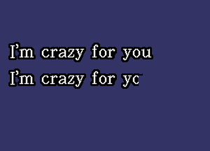 Fm crazy for you

Fm crazy for yc