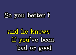 So you better 13

and he knows
if youRIe been
bad or good