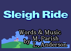 SDeEgh Racob

Words 8L Music
M.Parish
I g byWeTsofln