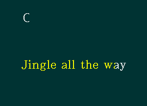 Jingle all the way