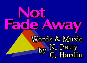 AVords 8L Music
N. Petty
by C. Hardin