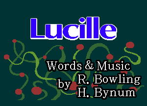 Wig

Words 8L Music
by R. Bowling
H. Bynum