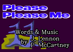 Elm
mm

Words 8L Music
rFx-VJETJL'Ipnnon
y P 1xIII-JEZCartney

L