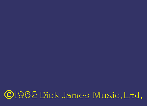 GZDIQSE Dick James Music,Ltd.