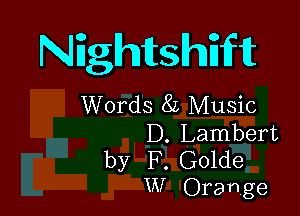 Nagmshm

Words 8L Music

D. Lambert
by F. Golde
W Orange