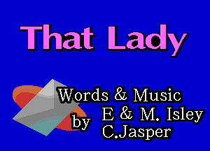 Thaw Lady

A Words 8L Music
by E 822 M. Isley
C.Jasper